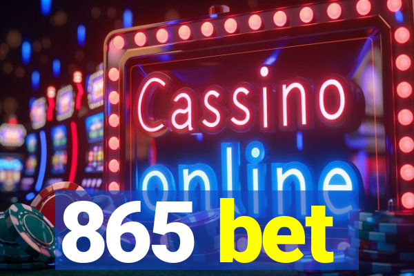 865 bet